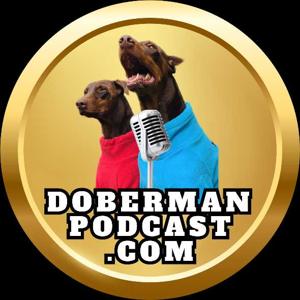 Doberman Training and History Podcast by The Doberman Guy