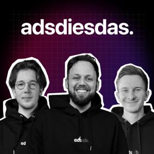 adsdiesdas - Social Media Advertising Podcast | Facebook, Instagram, TikTok & Co. by adslab.de