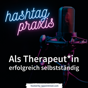 hashtag PRAXIS – Als TherapeutIn erfolgreich selbstständig