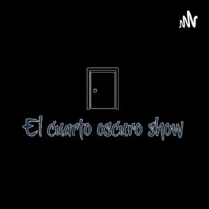 El Cuarto Oscuro Show