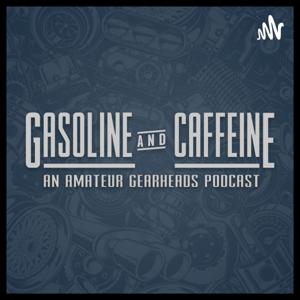 Gasoline and Caffeine