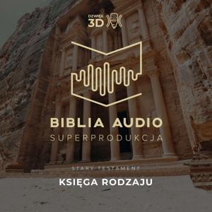 Księga Rodzaju. Biblia Audio Superprodukcja - w dźwięku 3D.