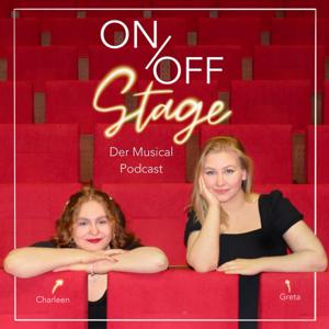 ON/OFF Stage Podcast by Der Musical Podcast hosted by Greta Hermens und Charleen Lyska