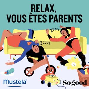 Relax, vous êtes parents