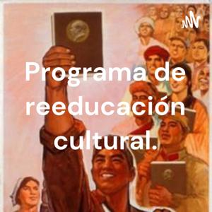 Programa de reeducación cultural