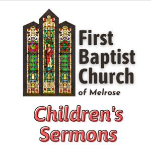 Children's Sermons @ FBC Melrose