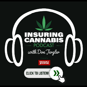 Insuring Cannabis Podcast - Insurance Journal