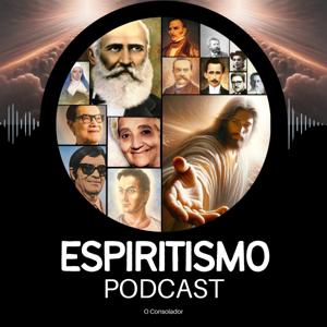 Espiritismo Podcast by O Consolador