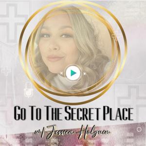 Go To The Secret Place