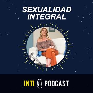 Sexualidad Integral by INTI PODCAST