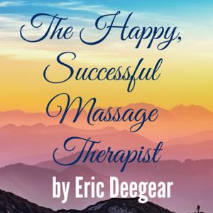 The Happy, Successful Massage Therapist