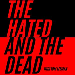 The Hated and the Dead by Tom Leeman