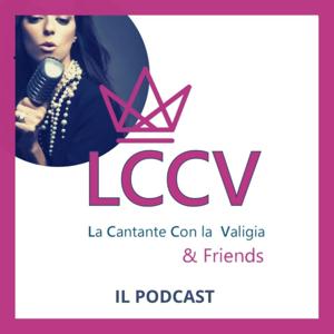 LA CANTANTE CON LA VALIGIA & friends - Il podcast