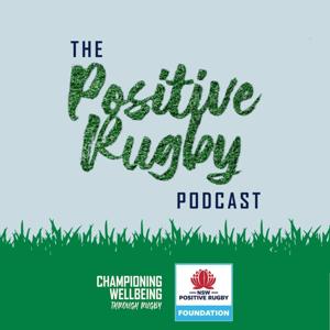 The Positive Rugby Podcast