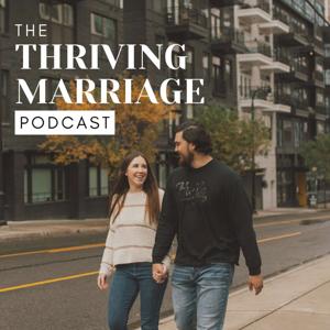 The Thriving Marriage Podcast