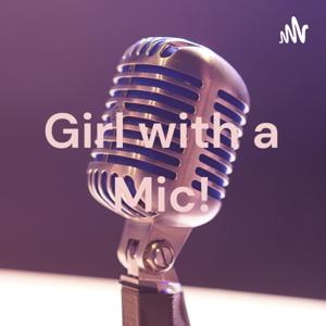 Girl with a Mic!