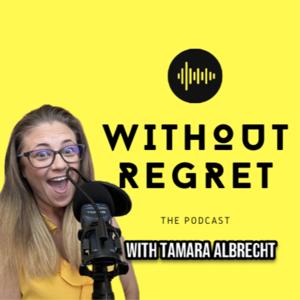 Without Regret the Podcast