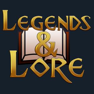 Legends & Lore