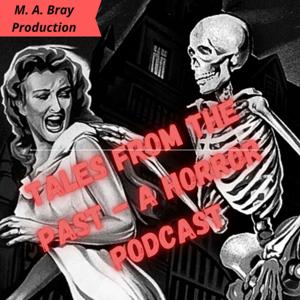 Tales from the Past - A Horror Podcast