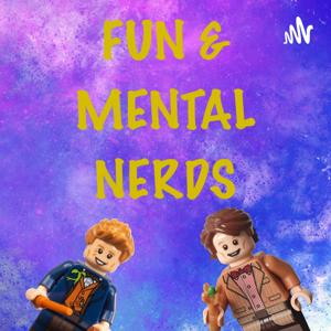 Fun and Mental Nerds