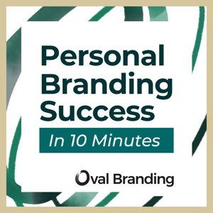 Personal Branding Success In 10 Minutes