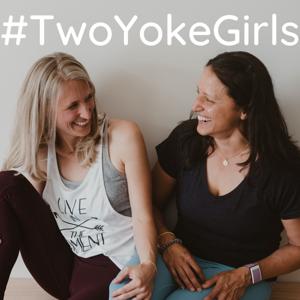 Two Yoke Girls Podcast