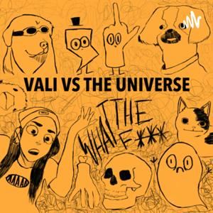 Vali VS The Universe