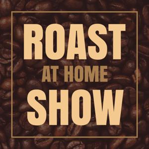 Roast At Home Show