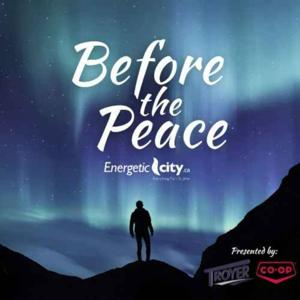 Before the Peace by Energeticcity.ca