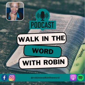 Walk In the Word With Robin