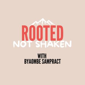 Rooted, Not Shaken