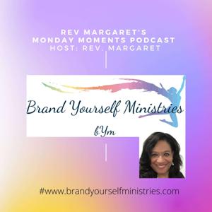 Rev. Margaret’s Monday Moments Podcast