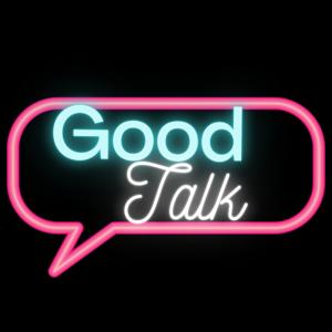 Good Talk