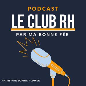 Le Club RH par MA BONNE FEE by Ma Bonne Fée