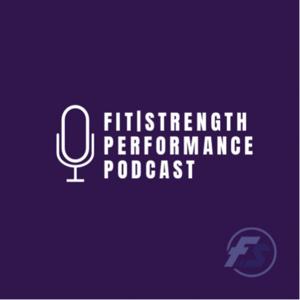 FIT | STRENGTH Performance Podcast