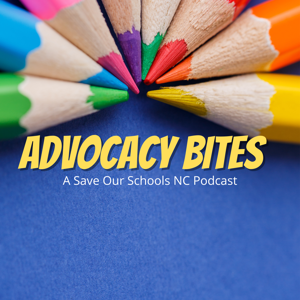 Advocacy Bites by Save Our Schools NC