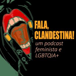 Fala, Clandestina!