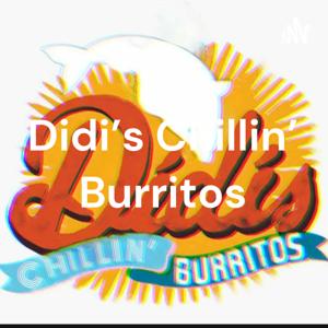 Didi’s Chillin’ Burritos