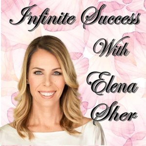 Infinite Success With Elena Sher