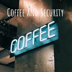 Coffee and Security