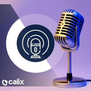 Calix Podcast INNOVATING FOR THE EARTH