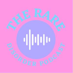 The Rare Disorder Podcast