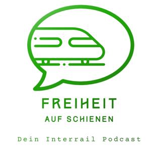 Freiheit auf Schienen - dein Interrail Podcast