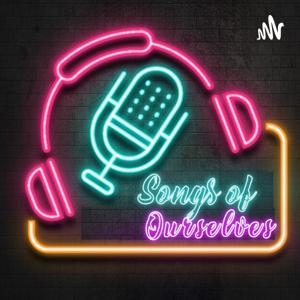 The Songs of Ourselves Podcast