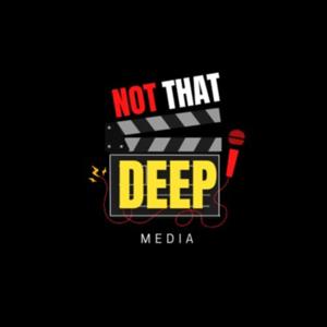 Not That Deep Media