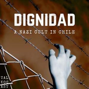 Dignidad: A Nazi Cult in Chile by Nicole Perry