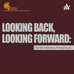 Looking Back, Looking Forward: The UN Trafficking Protocol at 20