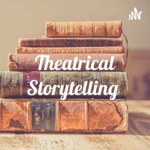 Theatrical Storytelling