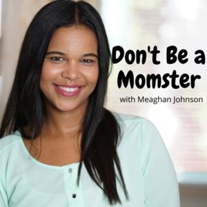 Don’t Be a Momster