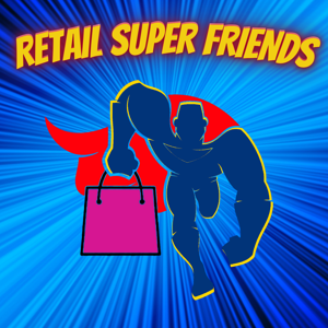 Retail Super Friends